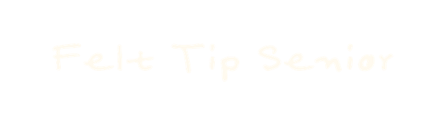 Felt Tip Senior