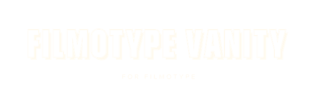 Filmotype Vanity
